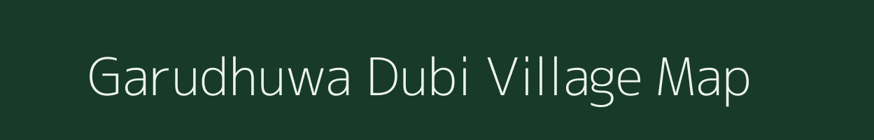 Garudhuwa Dubi village map in Assam