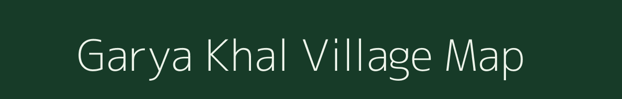 Garya Khal village map in Bihar