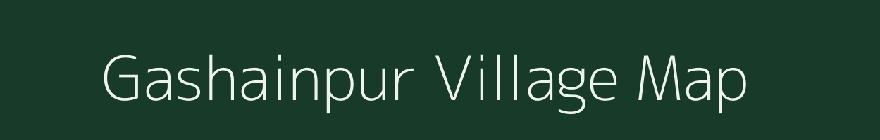 Gashainpur village map in Bihar