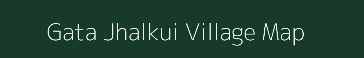 Gata Jhalkui village map in Madhya Pradesh