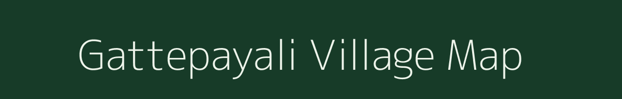 Gattepayali village map in Chhattisgarh