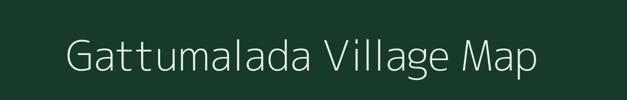 Gattumalada village map in Andhra Pradesh