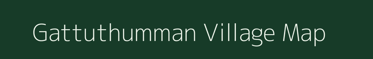 Gattuthumman village map in Andhra Pradesh