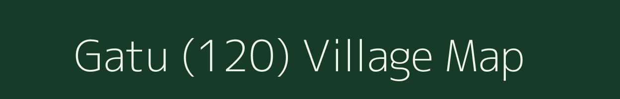 Gatu (120) village map in Himachal Pradesh