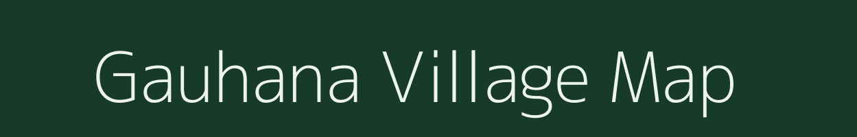 Gauhana village map in Uttar Pradesh