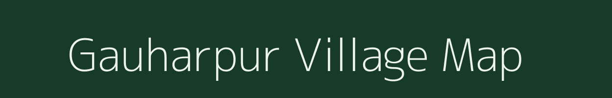 Gauharpur village map in Bihar