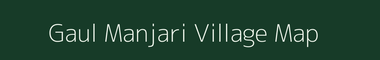 Gaul Manjari village map in Maharashtra