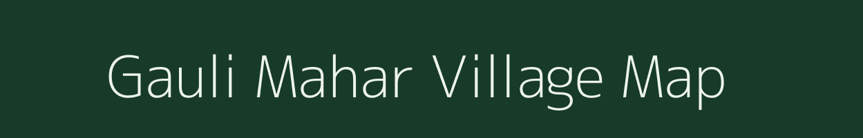 Gauli Mahar village map in Uttarakhand