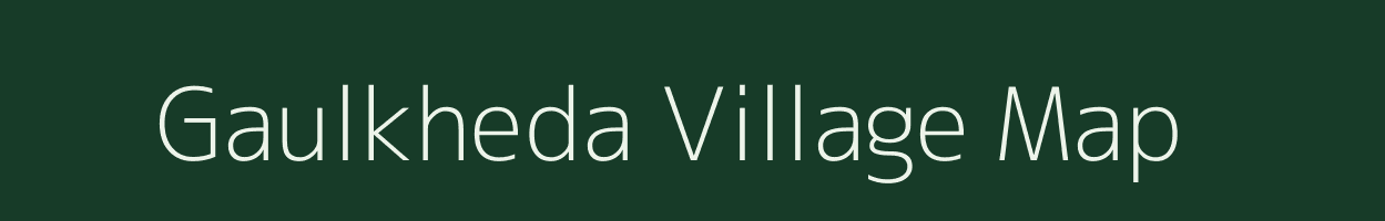 Gaulkheda village map in Maharashtra