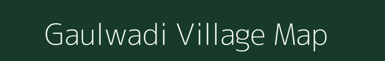 Gaulwadi village map in Maharashtra