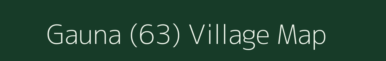 Gauna (63) village map in Himachal Pradesh