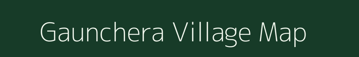 Gaunchera village map in Uttarakhand