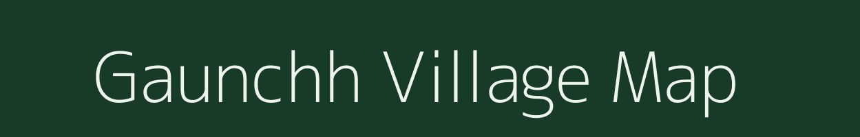 Gaunchh village map in Uttarakhand