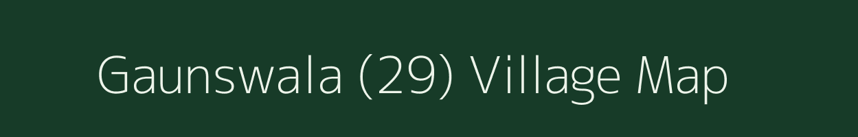 Gaunswala (29) village map in Punjab