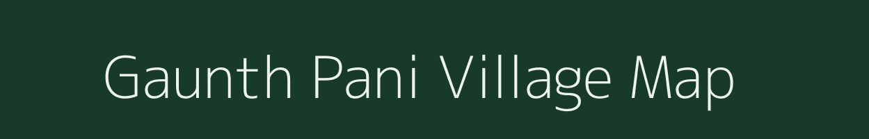 Gaunth Pani village map in Uttarakhand