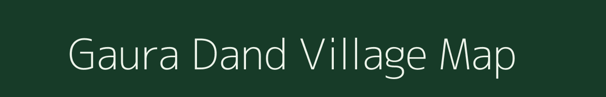 Gaura Dand village map in Uttar Pradesh