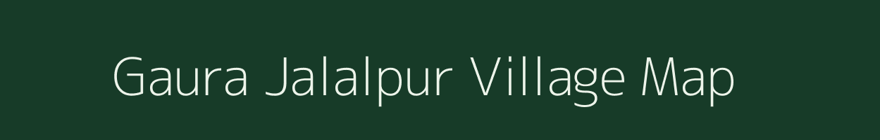 Gaura Jalalpur village map in Uttar Pradesh