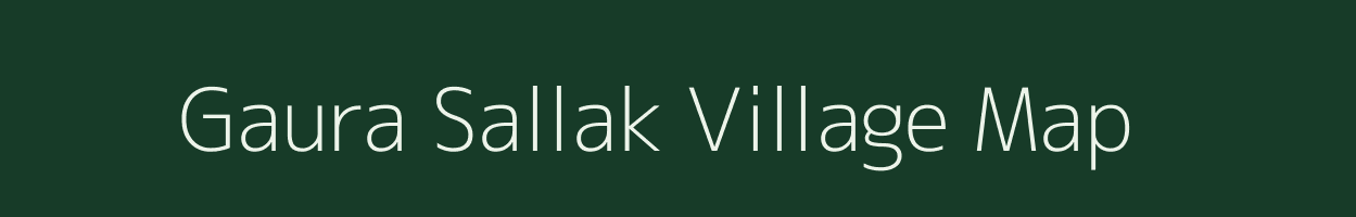 Gaura Sallak village map in Uttar Pradesh