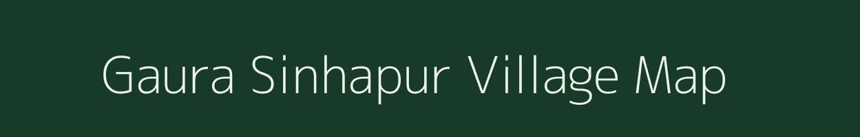 Gaura Sinhapur village map in Uttar Pradesh