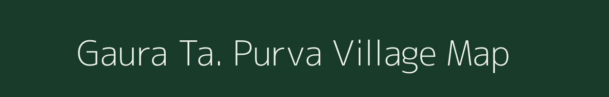 Gaura Ta. Purva village map in Uttar Pradesh