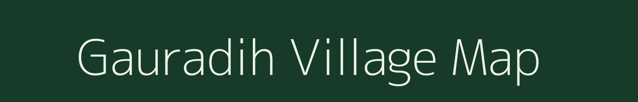 Gauradih village map in Bihar