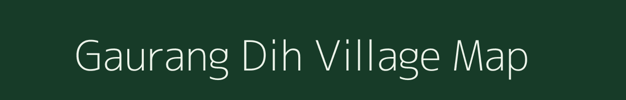 Gaurang Dih village map in Jharkhand