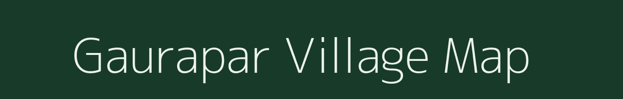 Gaurapar village map in Uttar Pradesh