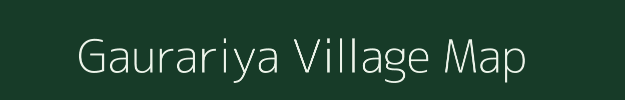 Gaurariya village map in Uttar Pradesh