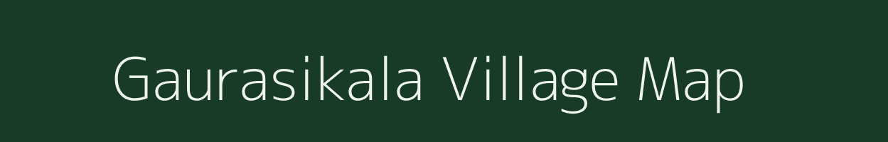 Gaurasikala village map in Uttar Pradesh