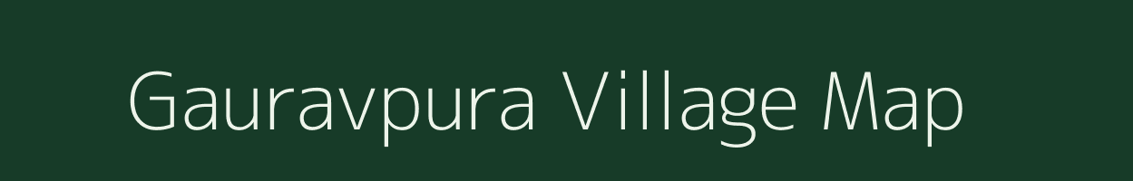 Gauravpura village map in Rajasthan