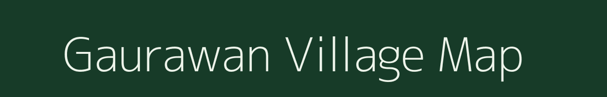 Gaurawan village map in Uttar Pradesh