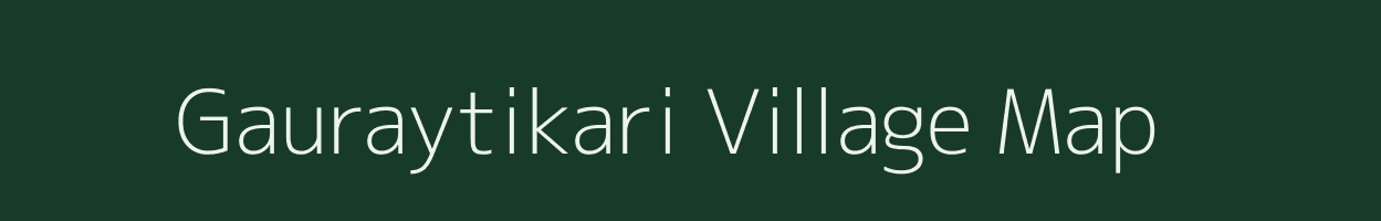 Gauraytikari village map in Uttar Pradesh