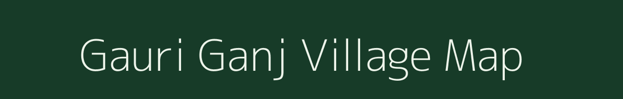 Gauri Ganj village map in Uttar Pradesh