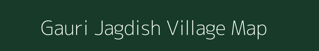 Gauri Jagdish village map in Uttar Pradesh