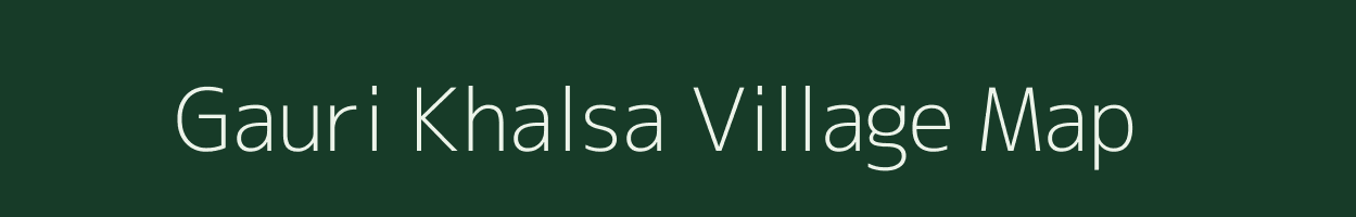 Gauri Khalsa village map in Uttar Pradesh