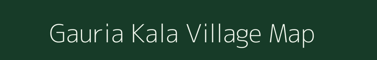 Gauria Kala village map in Uttar Pradesh