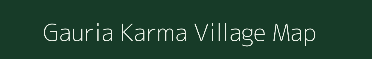 Gauria Karma village map in Jharkhand