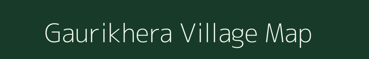 Gaurikhera village map in Uttar Pradesh