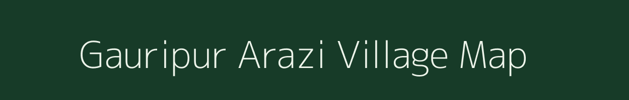 Gauripur Arazi village map in Bihar