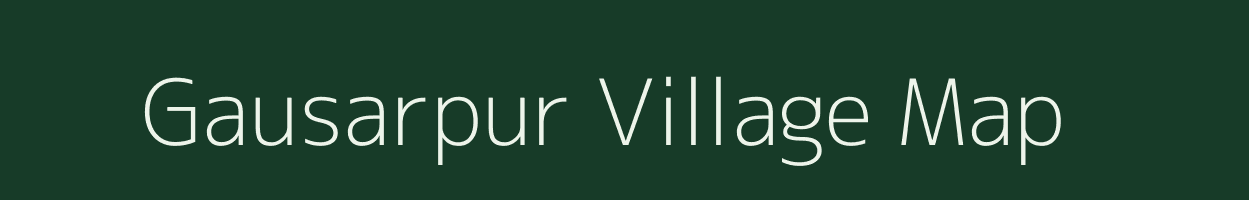 Gausarpur village map in Uttar Pradesh