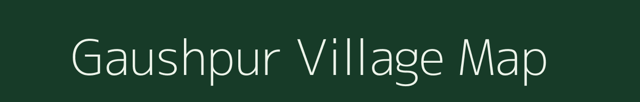 Gaushpur village map in Uttar Pradesh