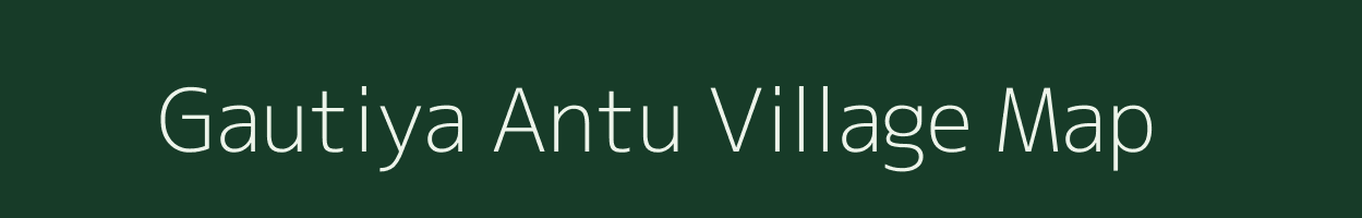 Gautiya Antu village map in Uttar Pradesh