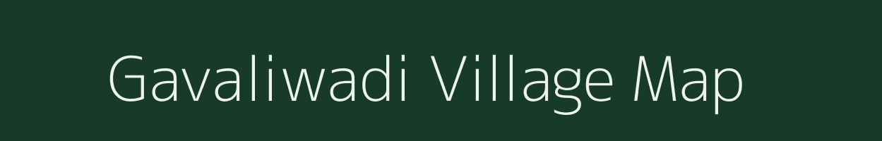 Gavaliwadi village map in Maharashtra