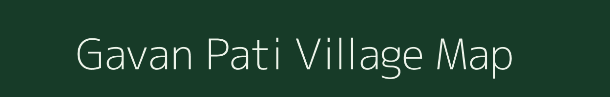 Gavan Pati village map in Uttar Pradesh