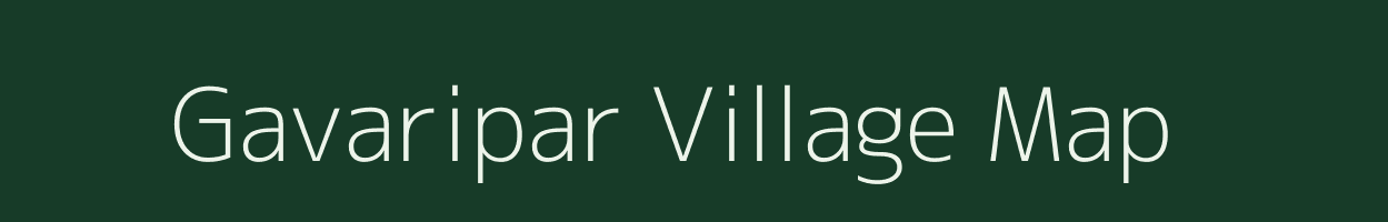 Gavaripar village map in Gujarat