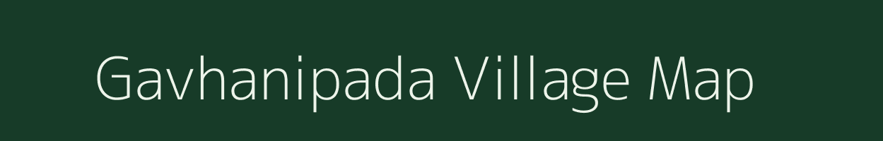 Gavhanipada village map in Maharashtra