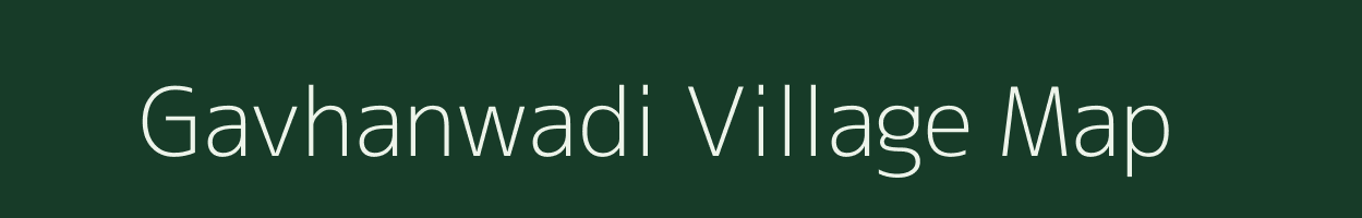 Gavhanwadi village map in Maharashtra