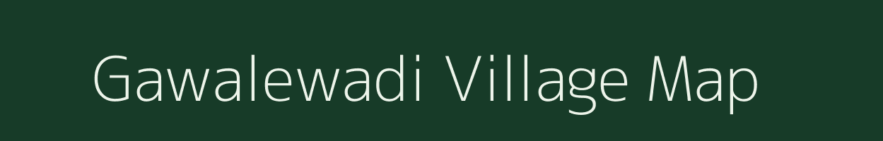 Gawalewadi village map in Maharashtra