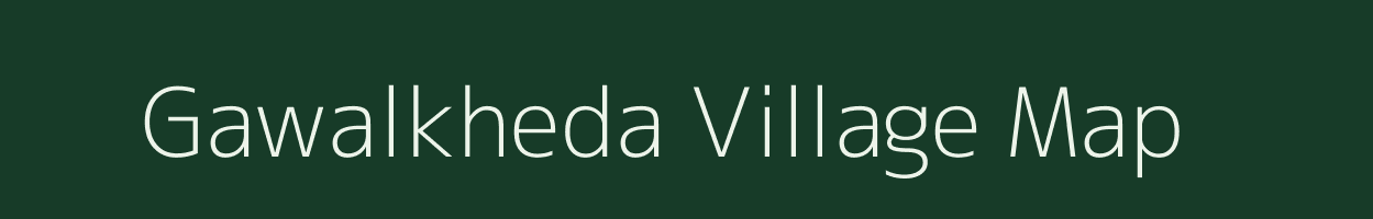 Gawalkheda village map in Madhya Pradesh