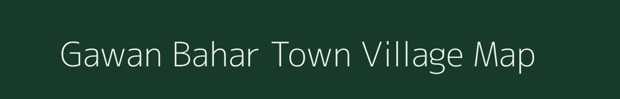 Gawan Bahar Town village map in Uttar Pradesh